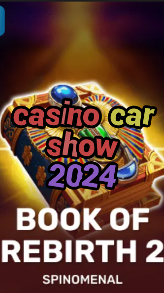 casino car show 2024-trdjkmsxjksdss.com